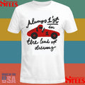 Always 1’st In The Land Of Dreams Wituka Shirts