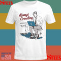 Always Grinding Bathroom Shirts
