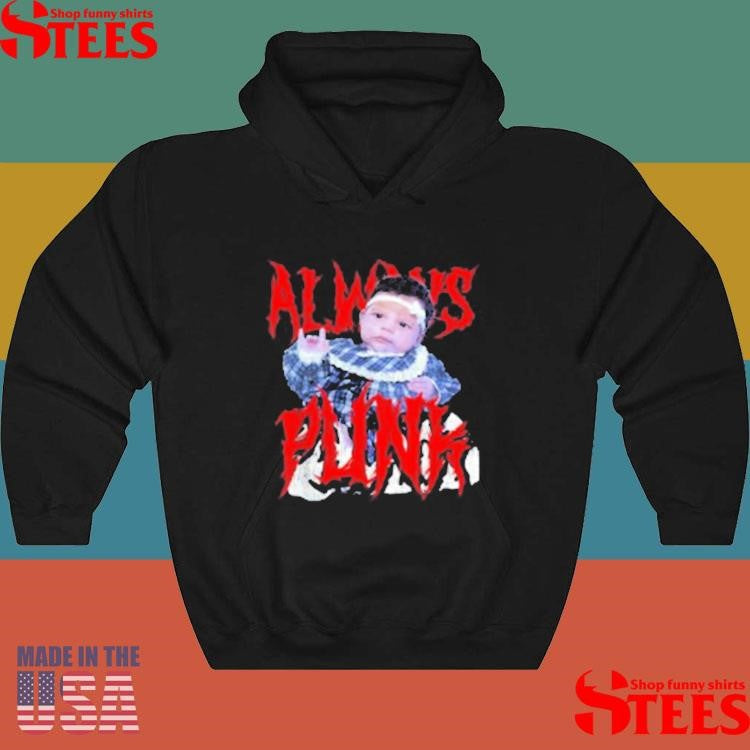 Always Punk Punk Joke Meme T-shirt