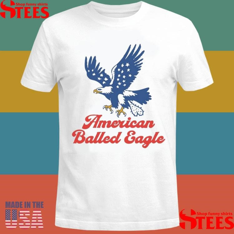 American Balled Eagle Shirts