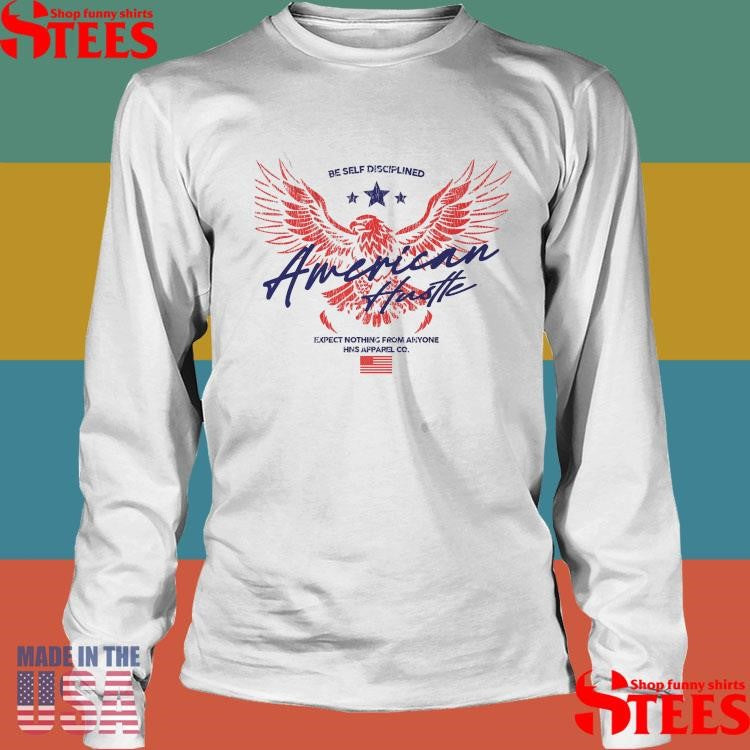 American Hustle Be Self Disciplined T-shirt