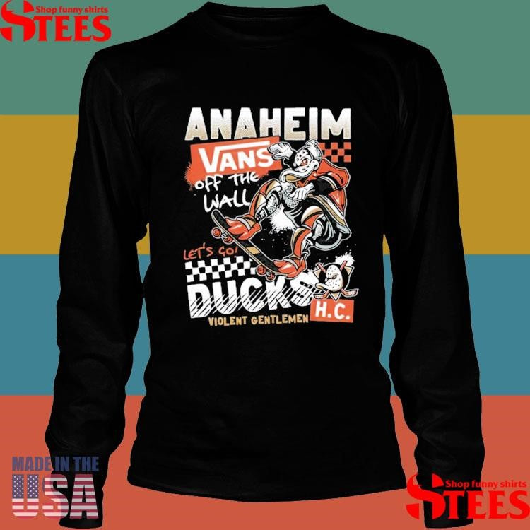 Anaheim Ducks X Vans Of The Wall Let’s Go Violent Gentlemen Ww Boardslide Mascot Shirts