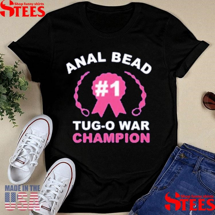 Anal Bead Tug O War Champions T-shirt