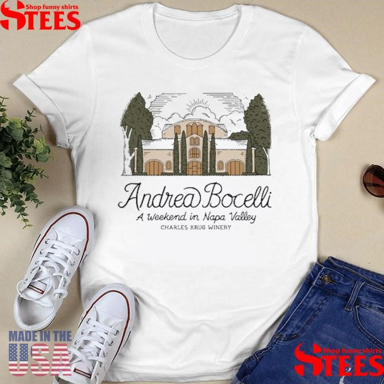 Andrea Bocelli A Weekend In Napa Valley Charles Krug Winery T-shirt