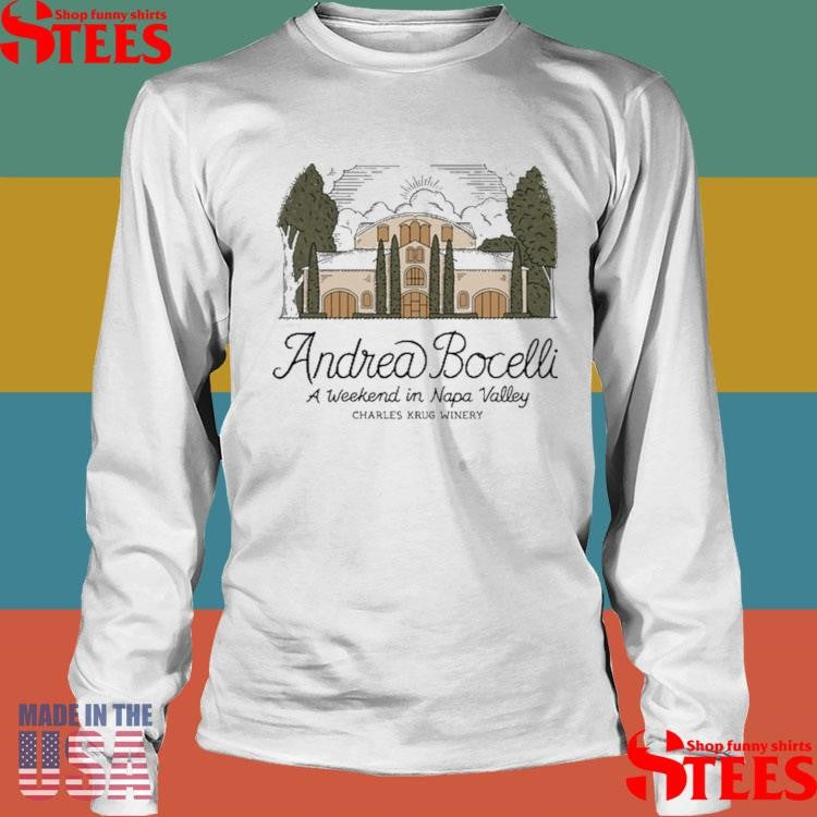 Andrea Bocelli A Weekend In Napa Valley Charles Krug Winery T-shirt