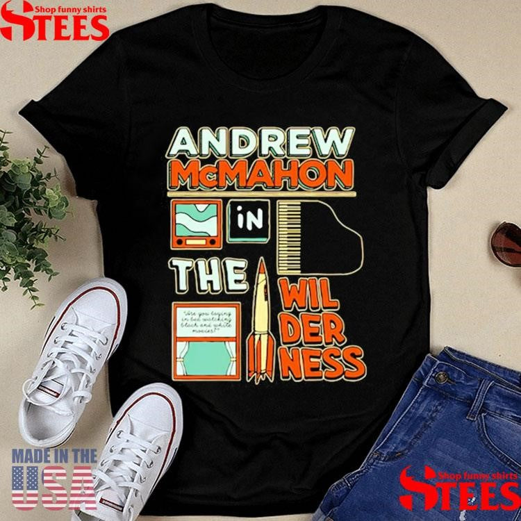 Andrew Mcmahon In The Wilderness Piano And Rocket Shirts