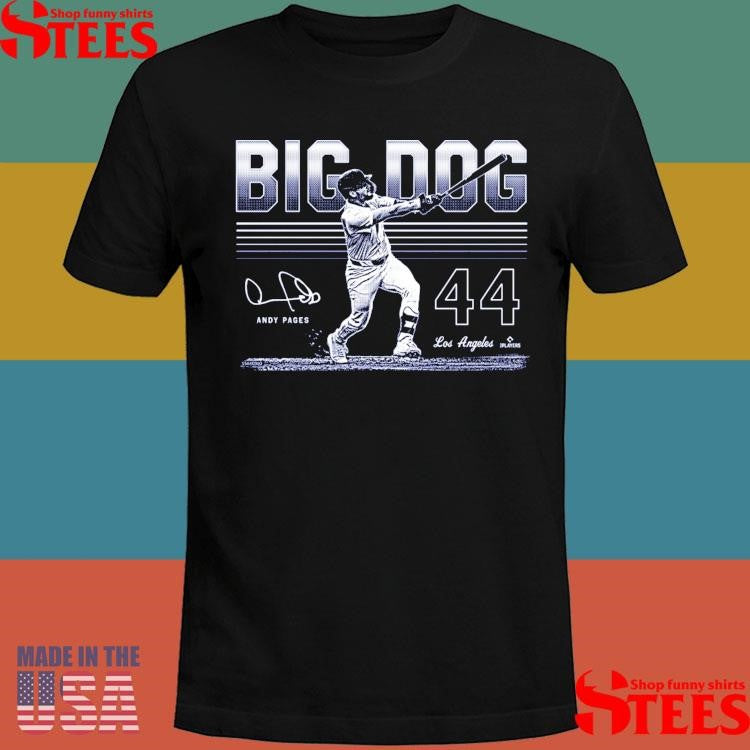 Andy Pages Big Dog 44 Los Angeles Dodgers Mlb Signature T-shirt