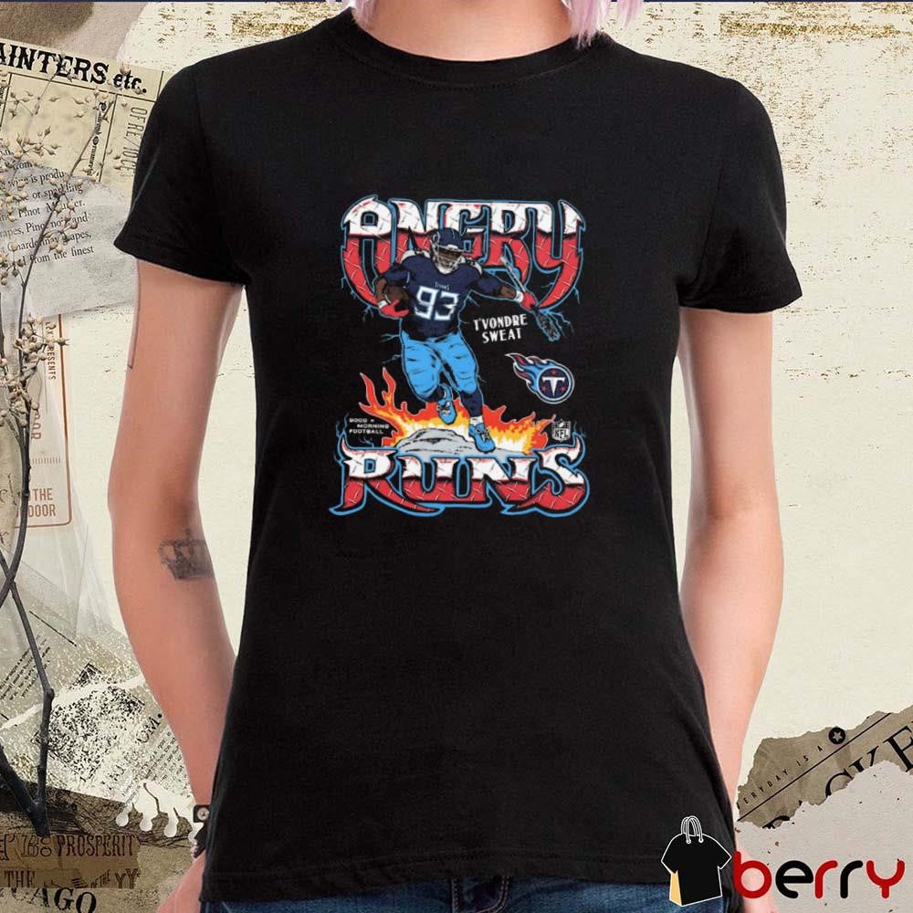 Angry Runs T’Vondre Sweat Tennessee Titans NFL Player Graphic t-shirt
