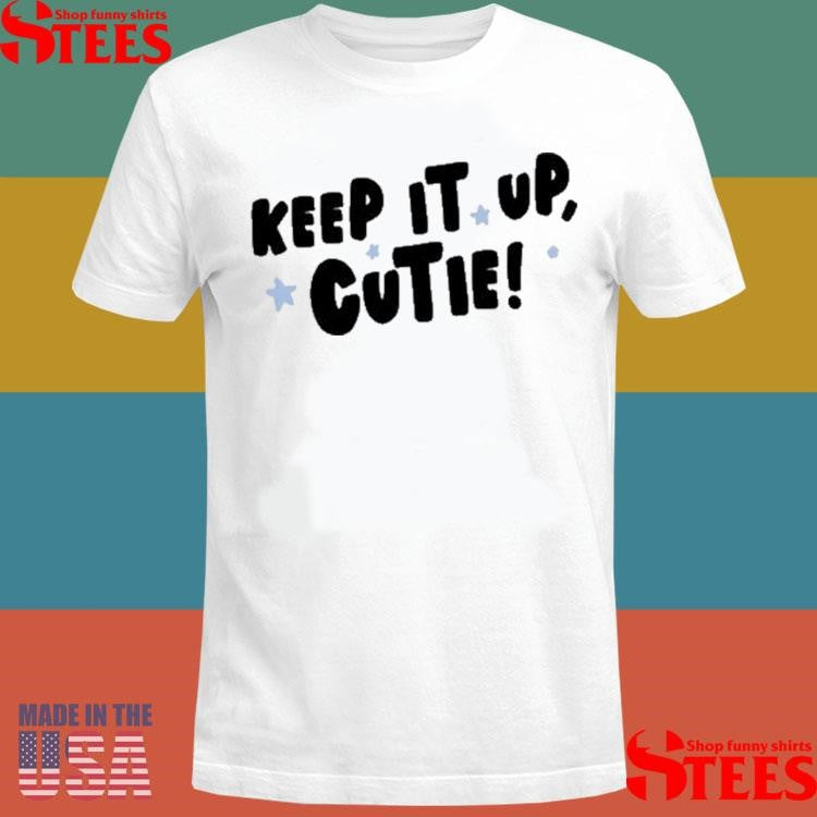 Anna Przy Keep It Up Cutie T-shirt