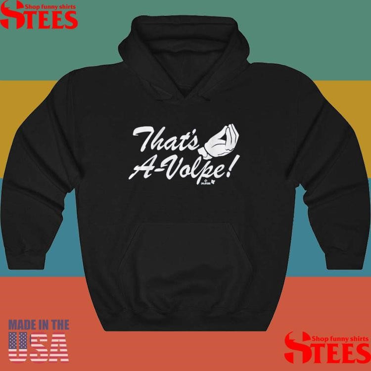 Anthony Volpe That’s A-volpe Shirts