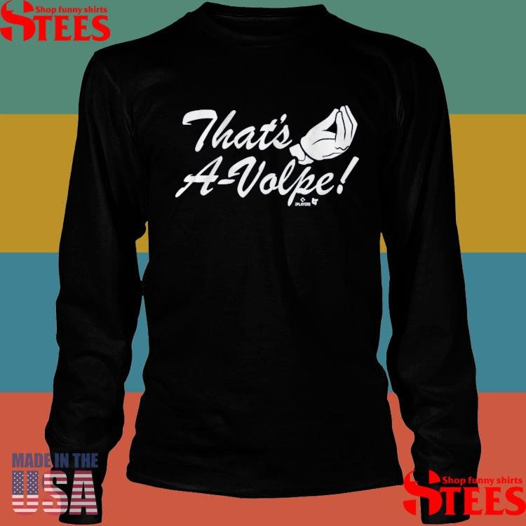 Anthony Volpe That’s A-volpe Shirts