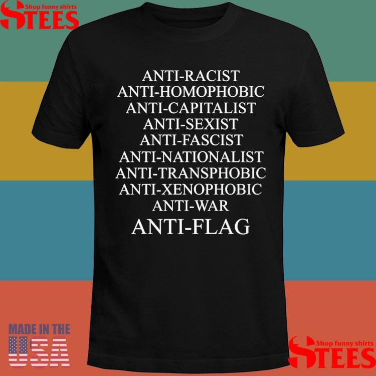 Anti Racist Anti Homophobic Anti Flag T-shirt