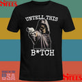 Anus Untell This Bitch T-shirt