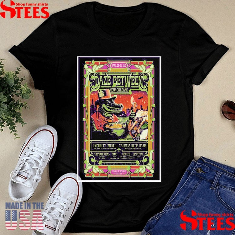 April 29-30, 2025 Daze Between New Orleans Mahalia Jackson Theater Poster Shirts