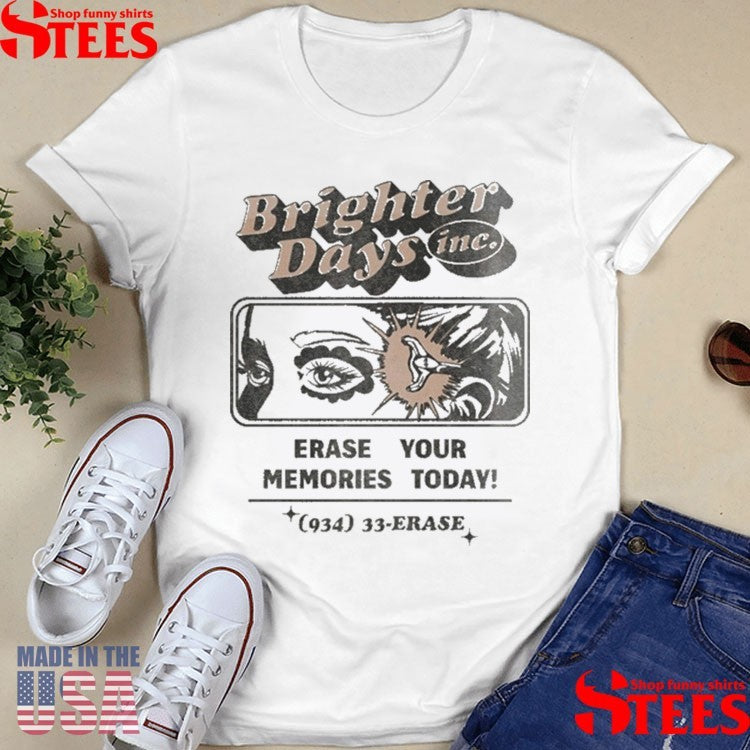 Ariana Grande Brighter Days Erase Your Memories Today Eyes Shirts