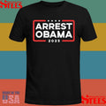 Arrest Obama America 2025 T-shirts
