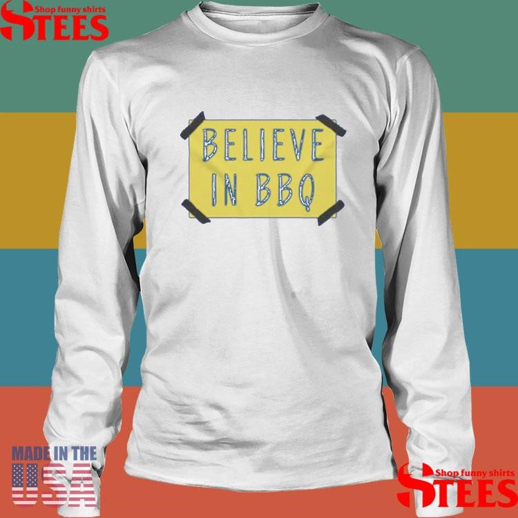 Arthur Bryant’s Believe In BBQ Sign T-Shirt