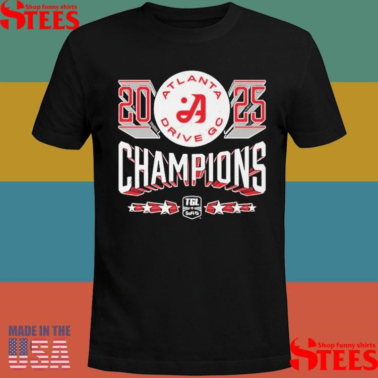 Atlanta Drive Gc 500 Level 2025 Tgl Champions Shirts