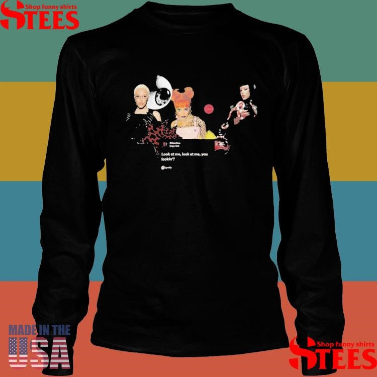 Attention Doja Cat Look At Me Look At Me You Lookin T-shirt