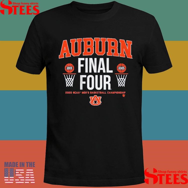 Auburn Basketball All-time Final Fours 2025 Ncaa Men’s Basketball Championship Shirts