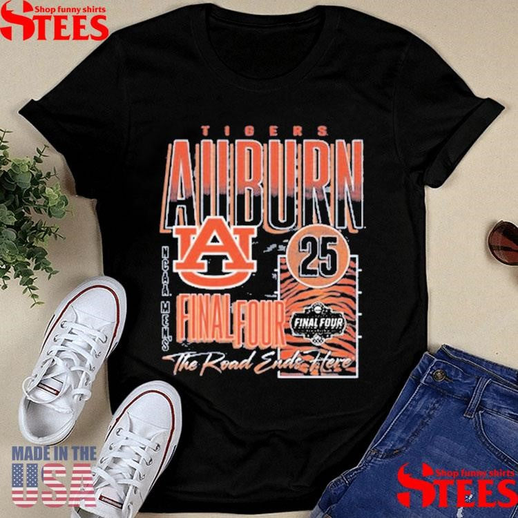 Auburn Final Four Road Ends Here 2025 Ncaa Basketball Shirts