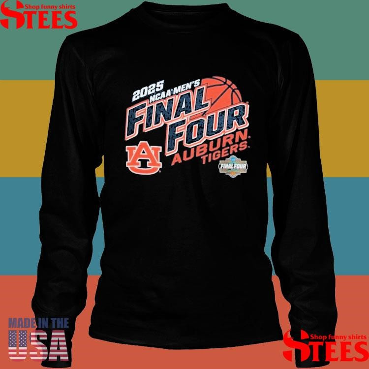 Auburn Tigers 2025 Ncaa Men’s Basketball Tournament March Madness Final Four Shirts