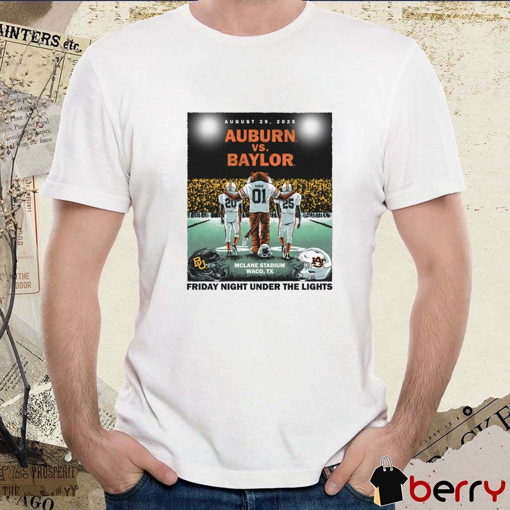 Auburn Tigers vs. Baylor Bears August 29 2025 McLane Stadium Waco TX Friday Night Under The Lights t-shirt