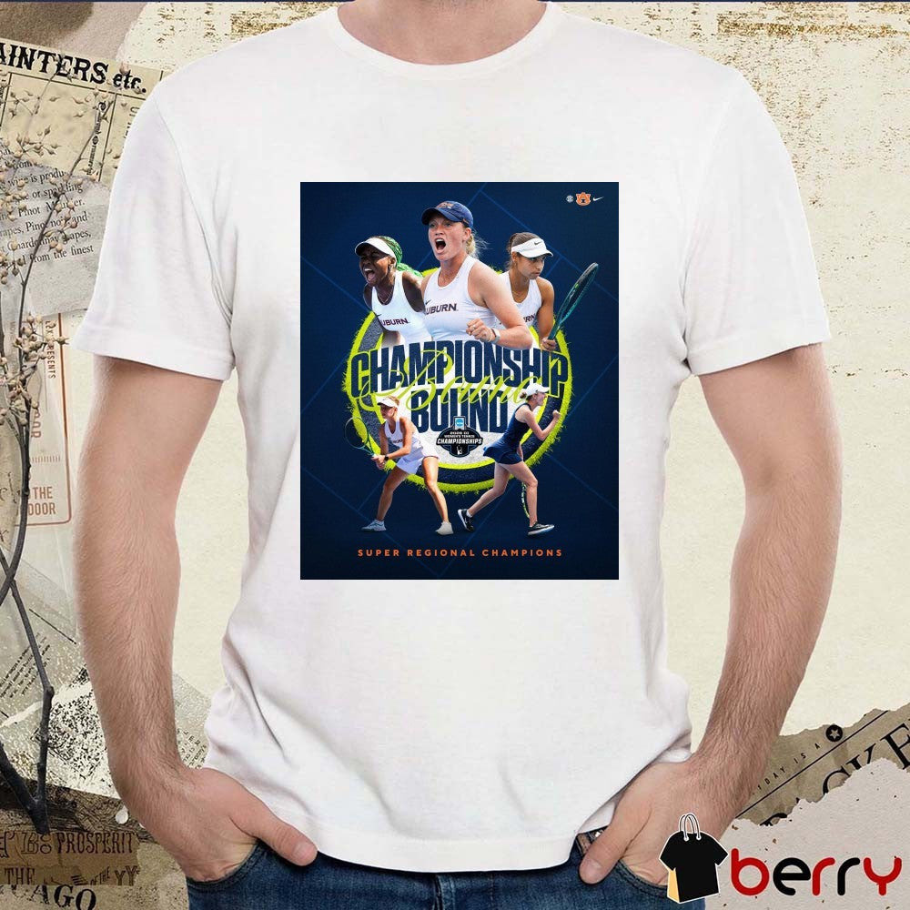 Auburn Women’s Tennis 2026 NCAA Super Regionals Champions Championship Bound Poster t-shirt