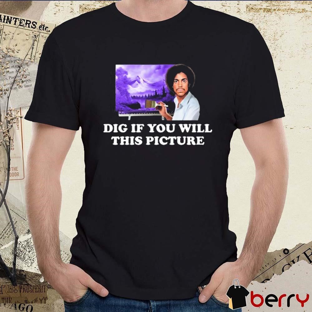 Audra Mcdonald Wearing Bob Ross Prince Dig If You Will This Picture t-shirt