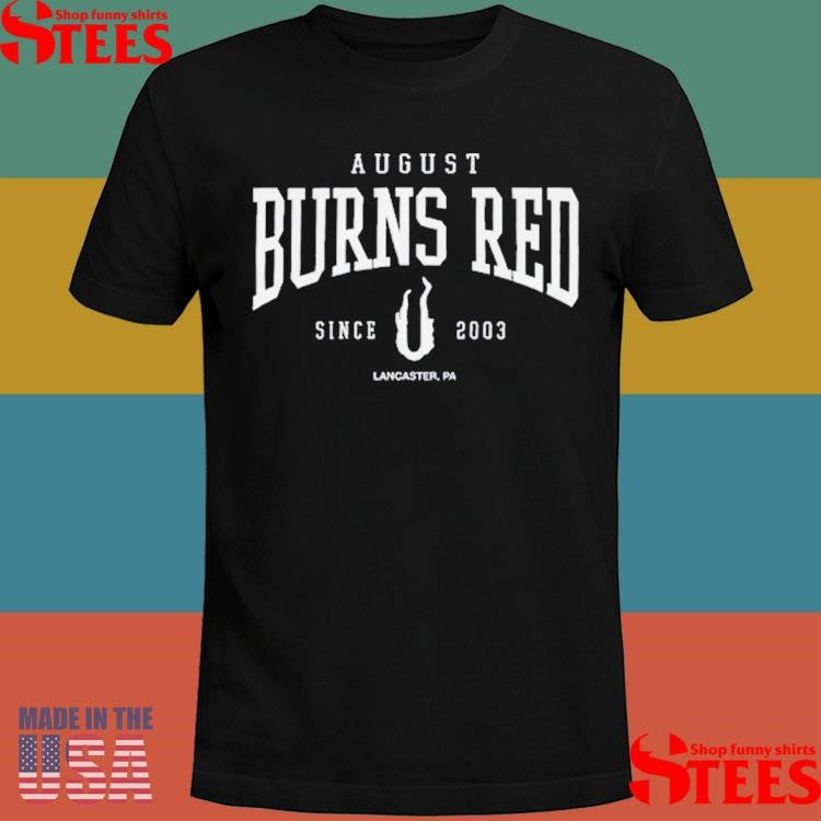 August Burns Red Varsity Puff Print Since 2003 Shirts