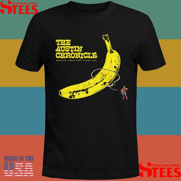 Austin Chronicle Big Banana Shirts