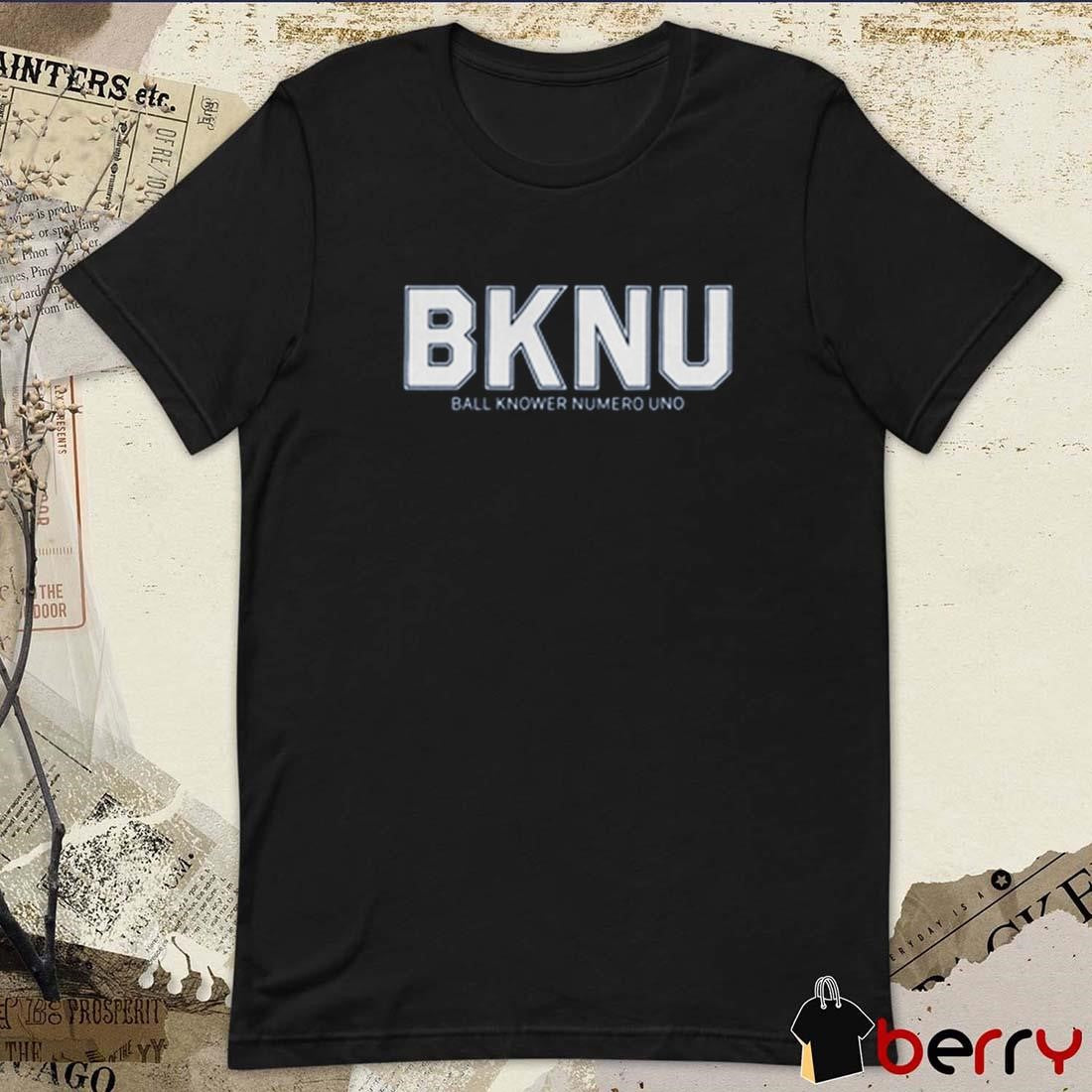 BKNU Ball Knower Numero Uno 2025 t-shirt