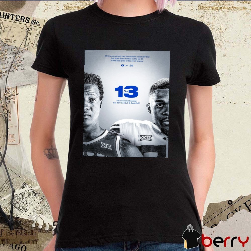 BYU Cougars No 13 Final National Ranking For Byu Football and Basketball 24-25 Season Poster t-shirt