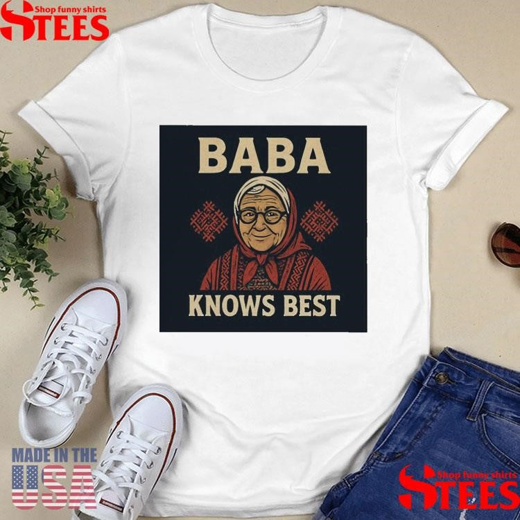 Baba Knows Best T-shirt
