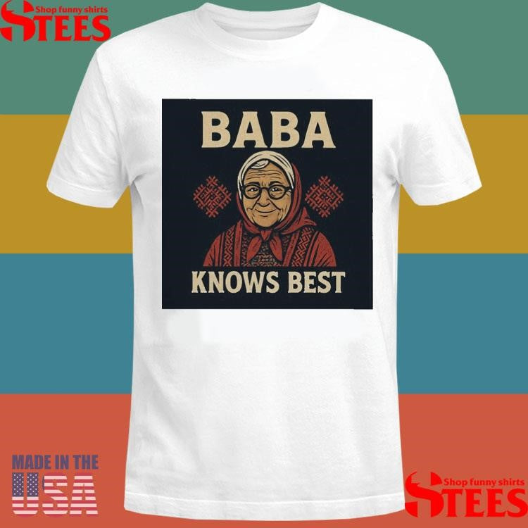 Baba Knows Best T-shirt