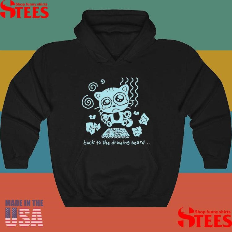 Back To The Drawing Board Shirts