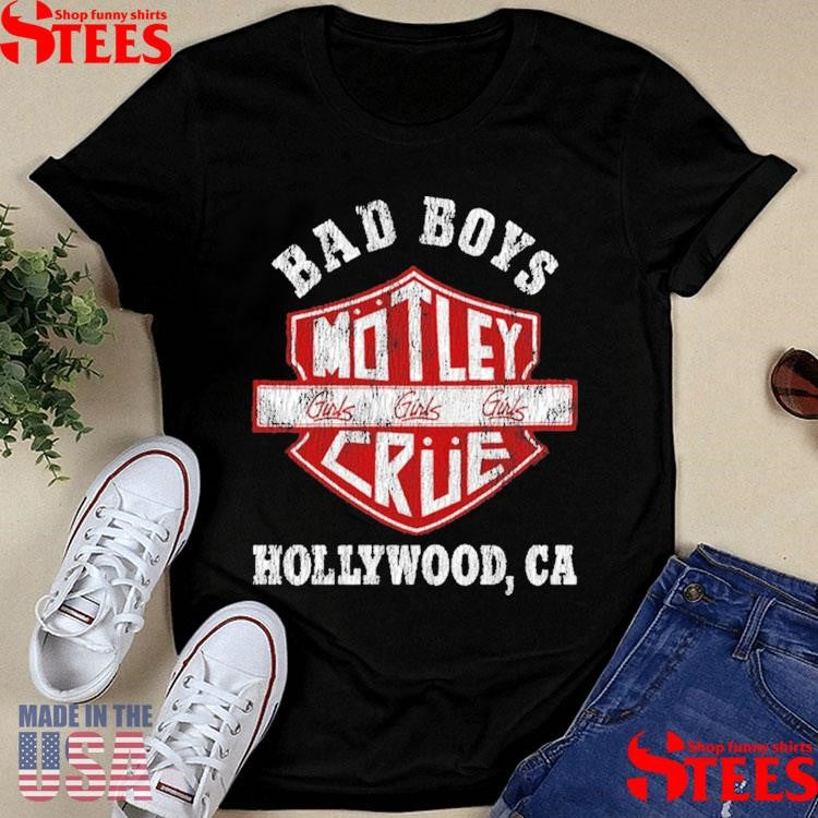 Bad Boys Motley Crue Hollywood Ca Shirts