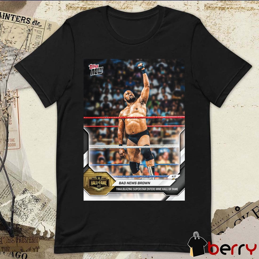 Bad News Brown Trailblazing Superstar Enters WWE HOF – 2026 WWE Topps NOW Signature t-shirt