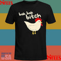 Bak Bak Bitch Typical Sound Chicken Shirts