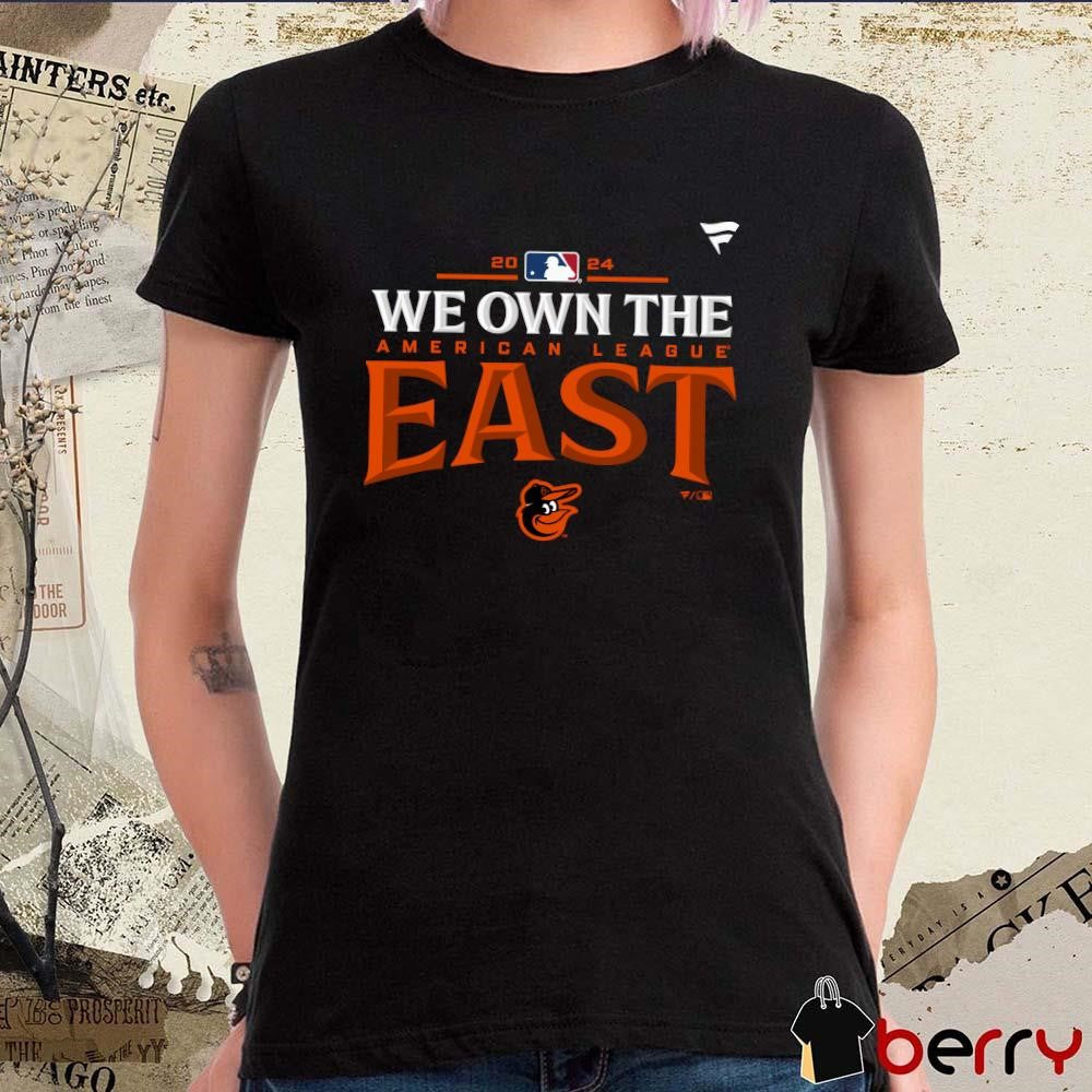 Baltimore Orioles We Own The National League East Division Champions 2024 t-shirt