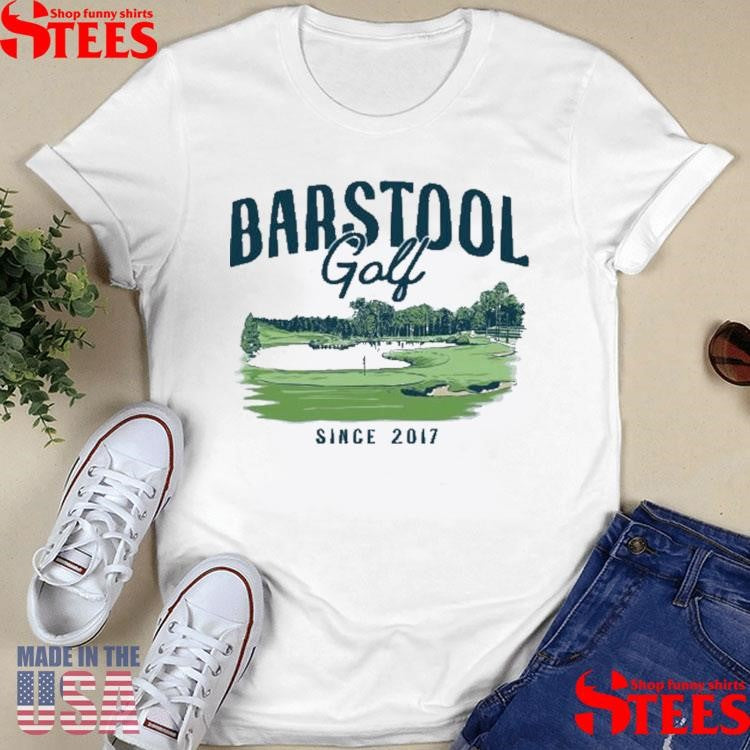 Barstool Golf Course Pocket Since 2017 Shirts