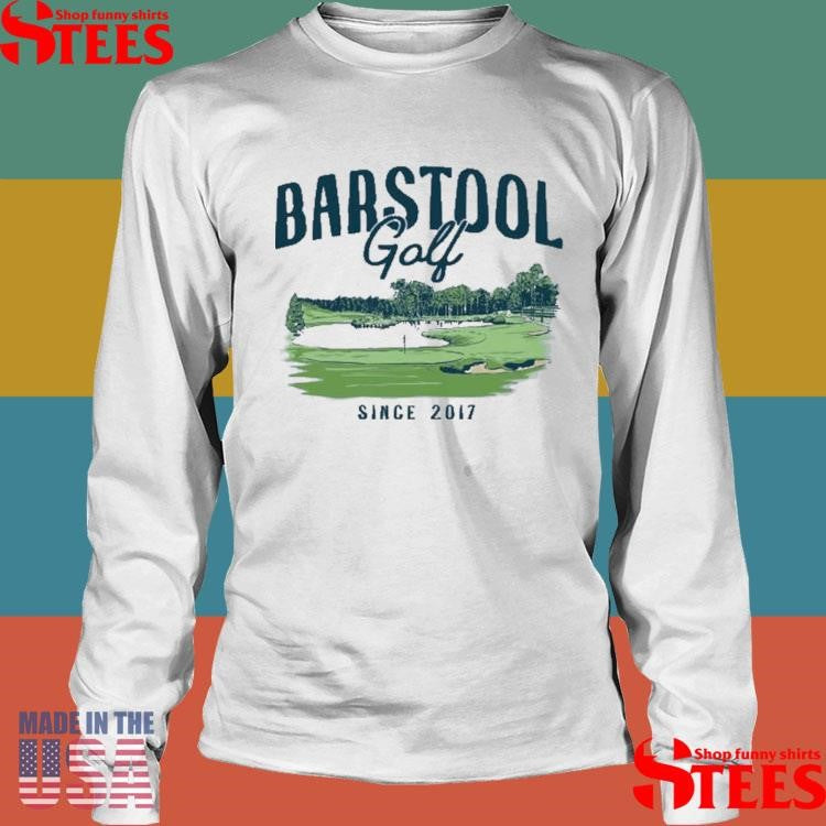 Barstool Golf Course Pocket Since 2017 Shirts