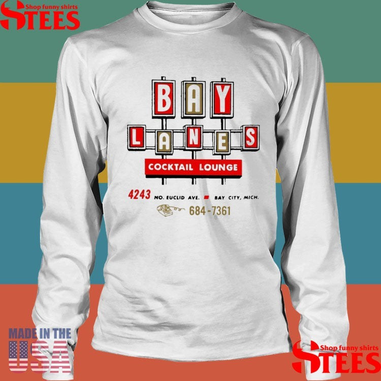 Bay Lanes Cocktail Lounge 4243 No Euclid Ave Bay City Mich 684-7361 Shirts