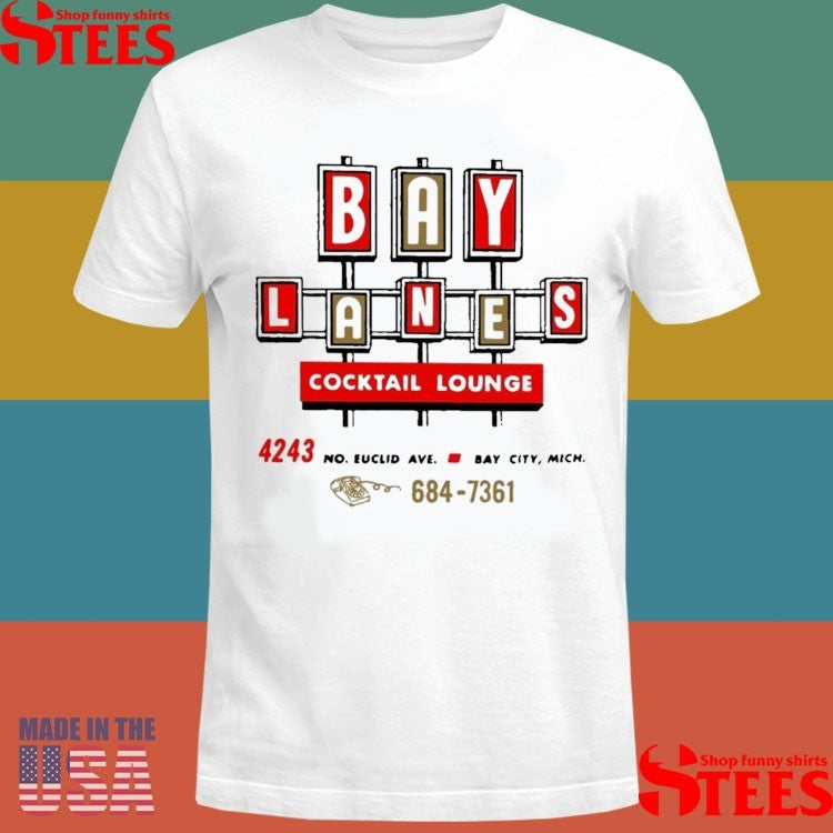 Bay Lanes Cocktail Lounge 4243 No Euclid Ave Bay City Mich 684-7361 Shirts