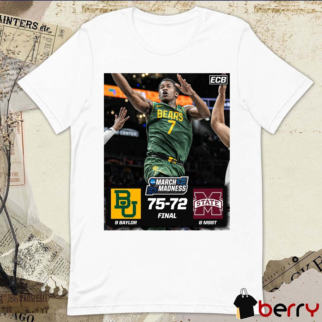 Baylor Bears Vs Mississippi State Bulldogs Final Score 75 – 72 NCAA March Madness Poster t-shirt