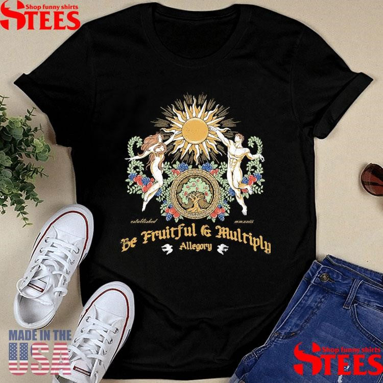Be Fruitful And Multiply Allegory T-shirt