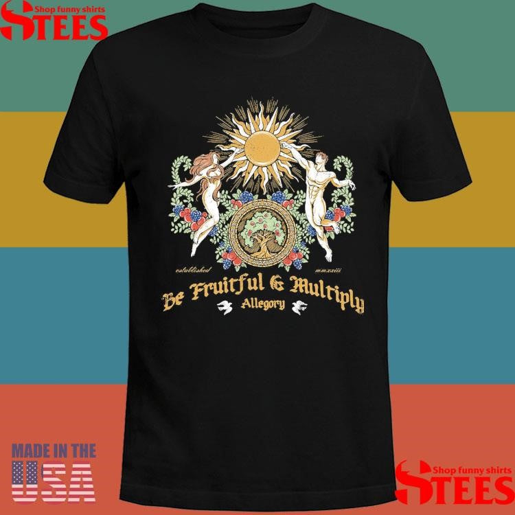 Be Fruitful And Multiply Allegory T-shirt