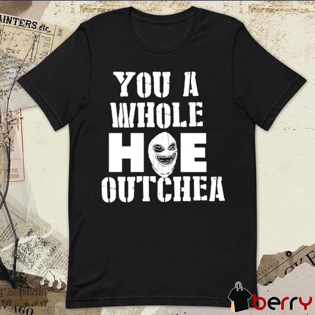 Beacoup Jokes You A Whole Hoe Outchea t-shirt