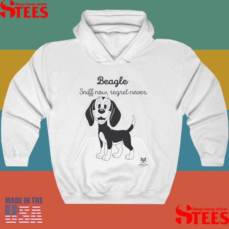 Beagle Sniff Now Regret Never T-shirt