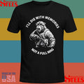 Bear I’ll Die With Memories Not A Full Mag Shirts